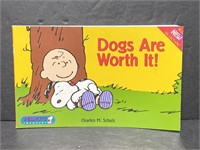 Dogs Are Worth It! Charlie Brown - Peanuts book
