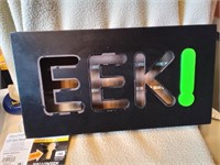 EEK Lighted SIgn, New with Tags