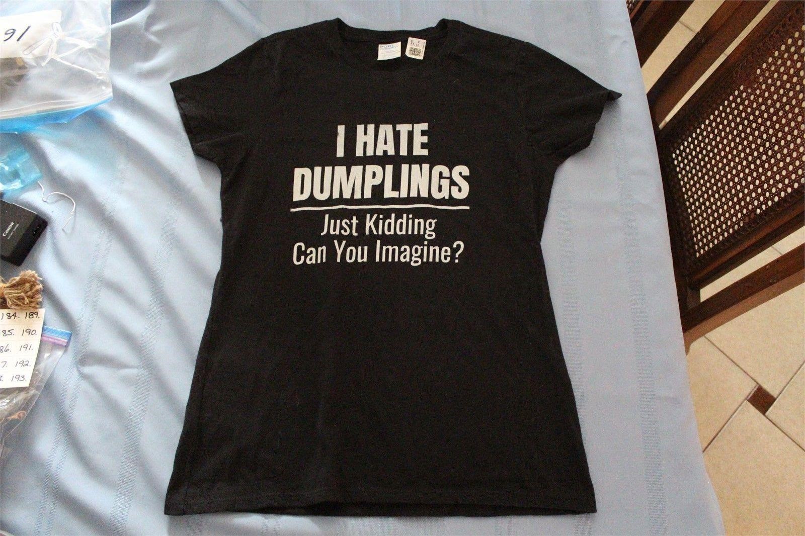 I Hate Dumplings T-shirt Size S