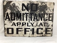 Vintage "No Admittance Apply at Office" Steel