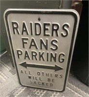 RAIDERS FANS ONLY PARKING SIGN