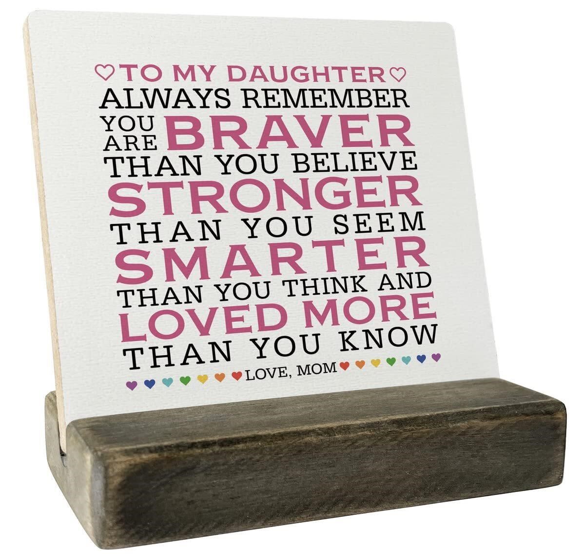 Daughter Wood Sign Gift: Braver  Stronger  Smarter