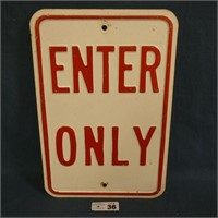 Metal 'Enter Only' Sign