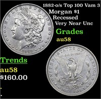 1882-o/s Top 100 Vam 3 Morgan $1 Grades Choice AU/