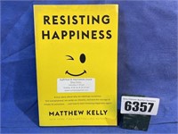PB Book, Resisting Happiness By Matthew Kelly