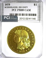 1879 $1 PCI PR69 CAM Schoolgirl Brass Copy