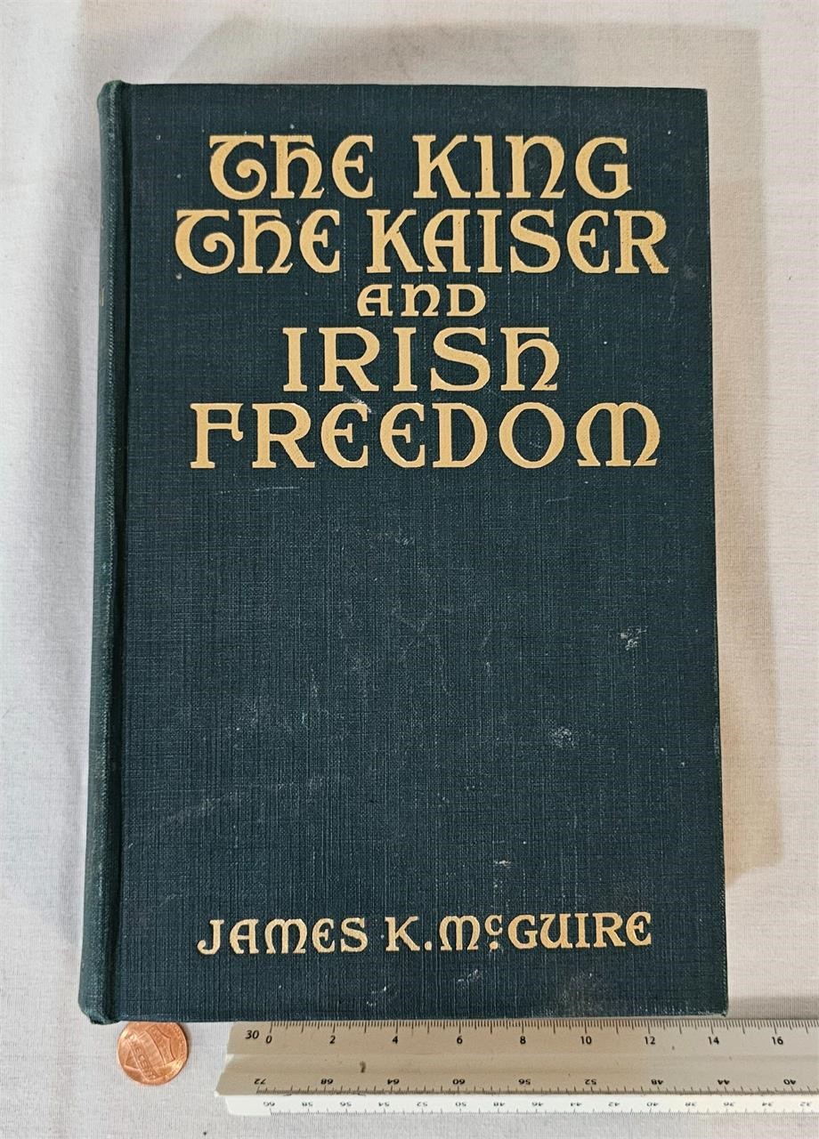 1915 The King, the Kaiser and Irish Freedom book