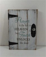 Prayer is the key to Heaven but Faith Unlocks