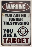 "Warning You Are a Target” Tin Sign