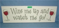 Wine me up and watch me go decorative wall art sig