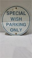 Original metal special wish parking sign 13 inch