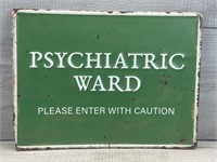 PSYCHIATRIC WARD METAL WALL SIGN NEW
