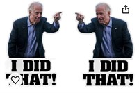 200 Pcs I Did That Biden Stickers - Joe Biden