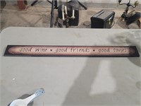 "Good Wine, Friends & Times" Sign