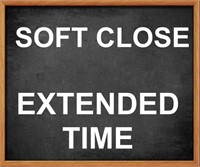 SOFT CLOSE-TIME EXTENDS!