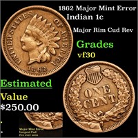1862 Major Mint Error Indian 1c Grades vf++