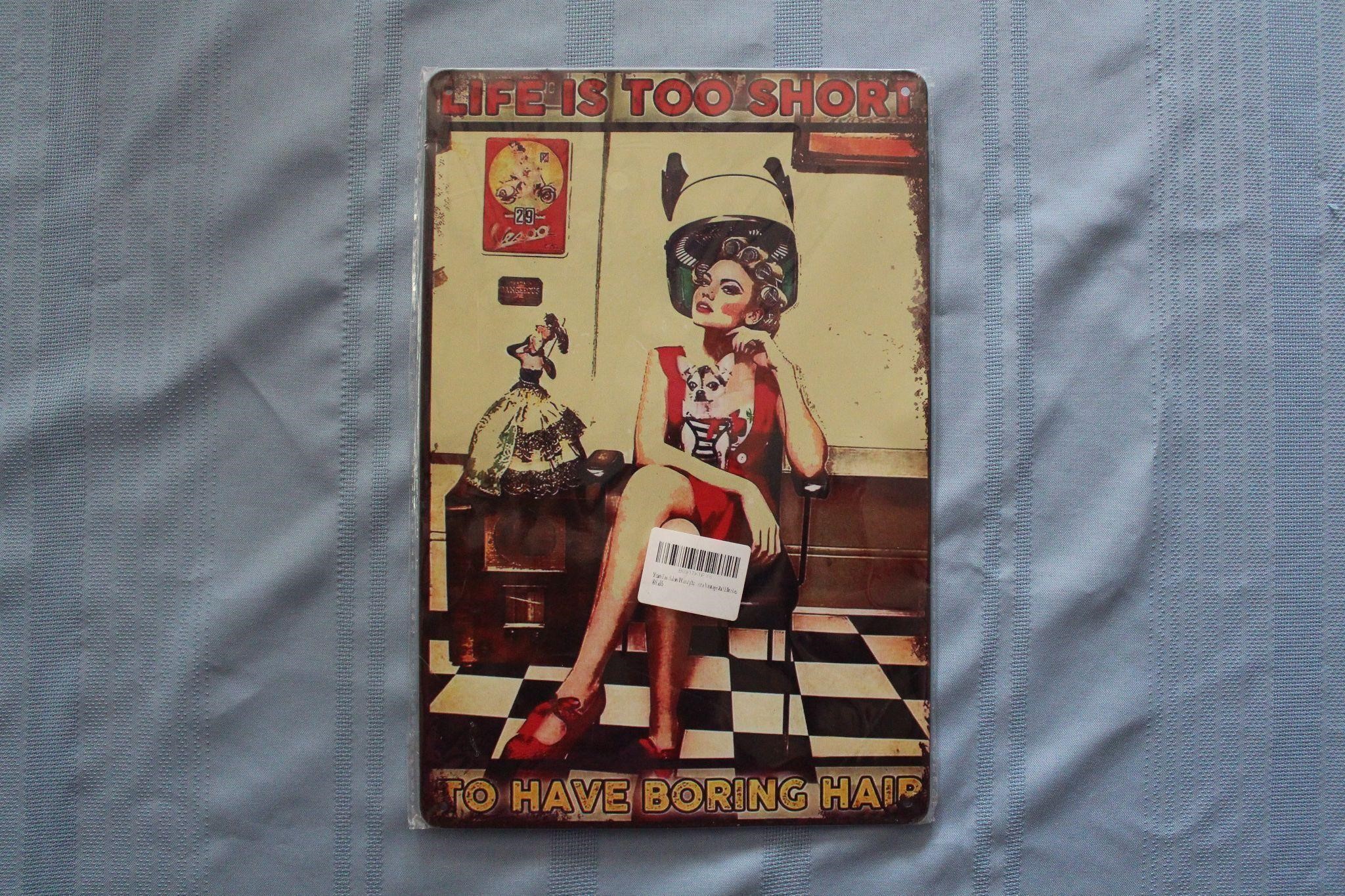 Retro Tin Sign: Life Is Too Short