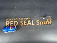 DON'T FORGET YOUR RED SEAL SNUFF TIN TACKER SIGN