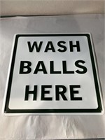 Wash Balls Here metal sign 12”x 12”