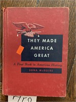 1951 “ THEY MADE AMERICA GREAT “ HISTORY BOOK