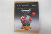 The Complete Guide To Mid-Range Glazes [Book]