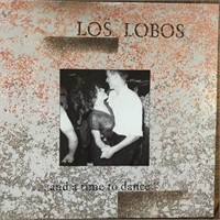 Los Lobos "And A Time To Dance"