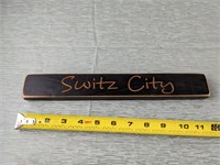 Wood Switz City Sign (12" x 2")