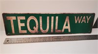 NEW TEQUILA WAY METAL SIGN