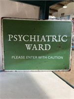 Psychiatric Ward metal sign 16”x12”