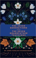 (N) The Seven Generations and The Seven Grandfathe