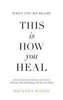 (N) When You're Ready, This Is How You Heal