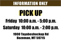 Pick Up @ 1900 Tayabeshockup Rd in Bozeman, MT