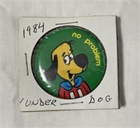 1984 Under Dog Pin