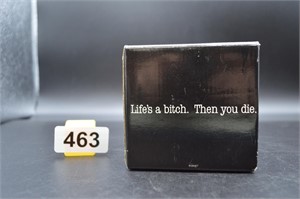 Life's a B and then you die mug