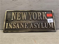 Novelty Metal "New York Insane Asylum" Sign