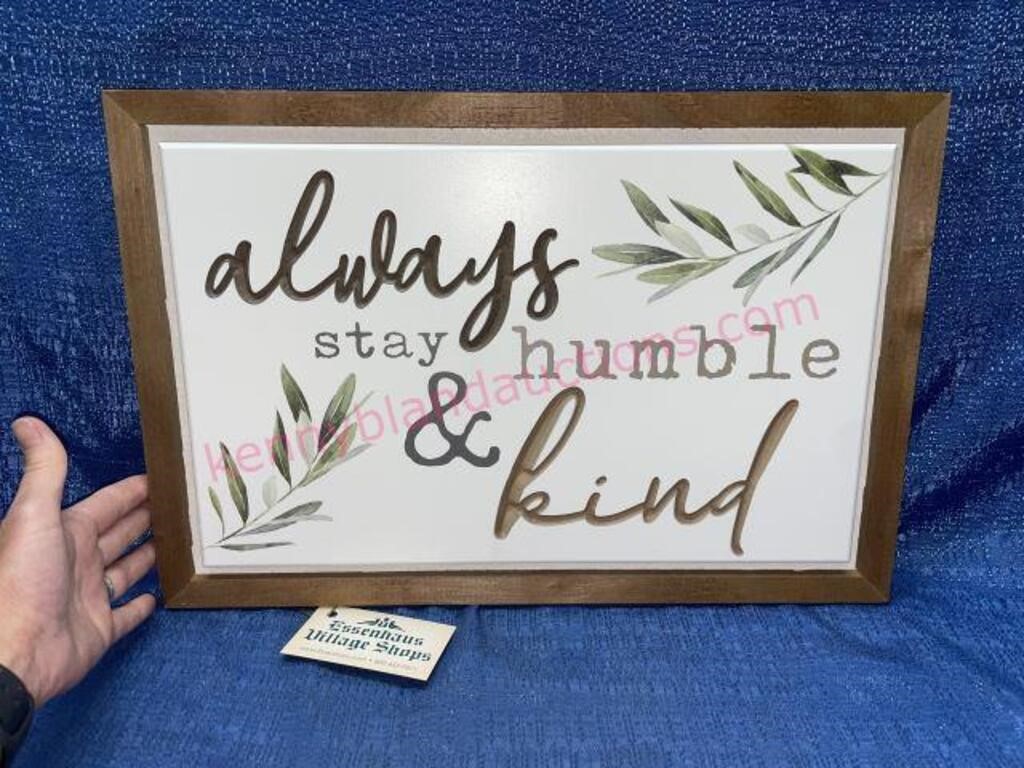 New "Always stay humble & kind" wood sign ($42)