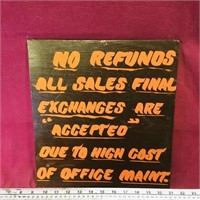 Painted Wooden "No Refunds" Sign