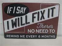 8"x 11.75" Metal I will Fix It Sign