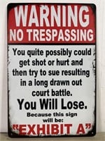 Warning No Trespassing, You Could Get Shot or Hurt