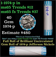 BU Shotgun Jefferson 5c roll, 1974-p 40 pcs Bank $