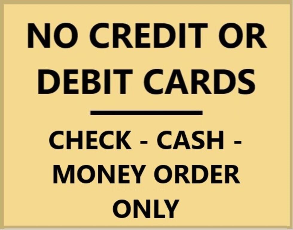 NO CREDIT CARDS NO ELECTRONIC PAYMENTS
