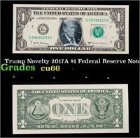 Trump Novelty 2017A $1 Federal Reserve Note Grades