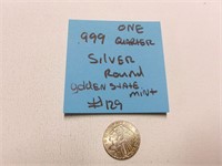.999 SILVER QUATER ROUND GOLDEN STATE MINT
