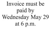 Payment must be made by Wednesday May 29 at 6 p.m.