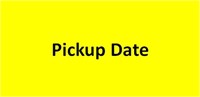 Pickup Dates/Times Click for Details