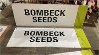 Two approx. 6 foot bombeck seed signs