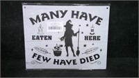 MANY HAVE EATEN HERE, FEW HAVE DIED 8" x 10" PRESS