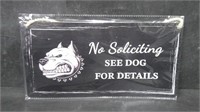 NO SOLICITING, SEE DOG FOR DETAILS 6" x 12" TIN SI