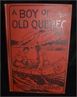 1926 A Boy of Old Quebec by Orison Robbins 1st Edi