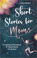 Short Stories for Moms: Energizing and Inspiring